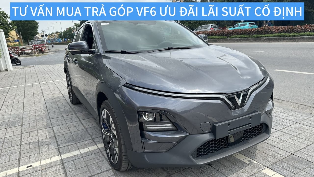 trả góp vf6, Trả góp VF6 – Giải pháp tài chính thông minh cho người tiêu dùng, Vinfast Mỹ Đình | Đại lý xe ô tô Vinfast chính hãng uy tín tại Hà Nội
