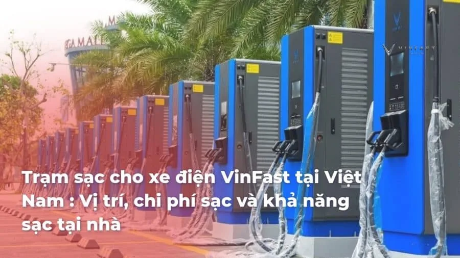 TRẠM SẠC XE ĐIỆN, TRẠM SẠC XE ĐIỆN – Giải pháp bền vững cho tương lai giao thông, Vinfast Mỹ Đình | Đại lý xe ô tô Vinfast chính hãng uy tín tại Hà Nội